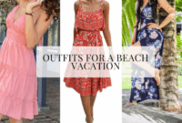 Beach vacation outfits